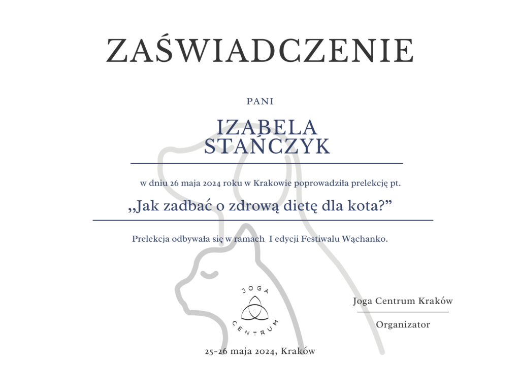 Zaświadczenie prowadzenia prelekcji pt. "jak zadbać o zdrową dietę dla kota?" w ramach Festiwalu Wąchanko w Krakowie.